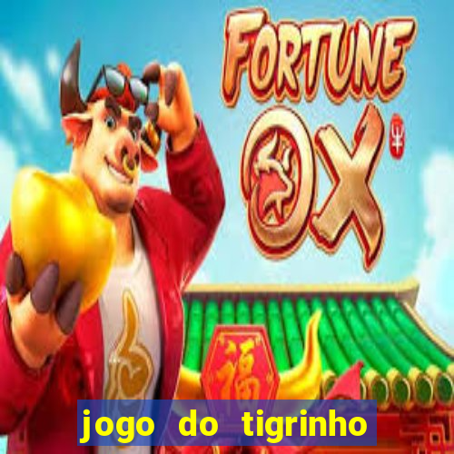 jogo do tigrinho em casa chinesa